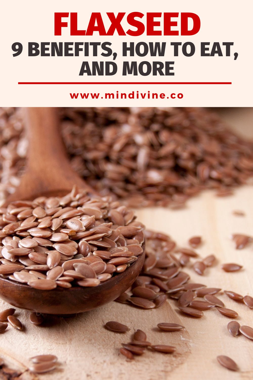 Find out everything you need to know about flaxseed.