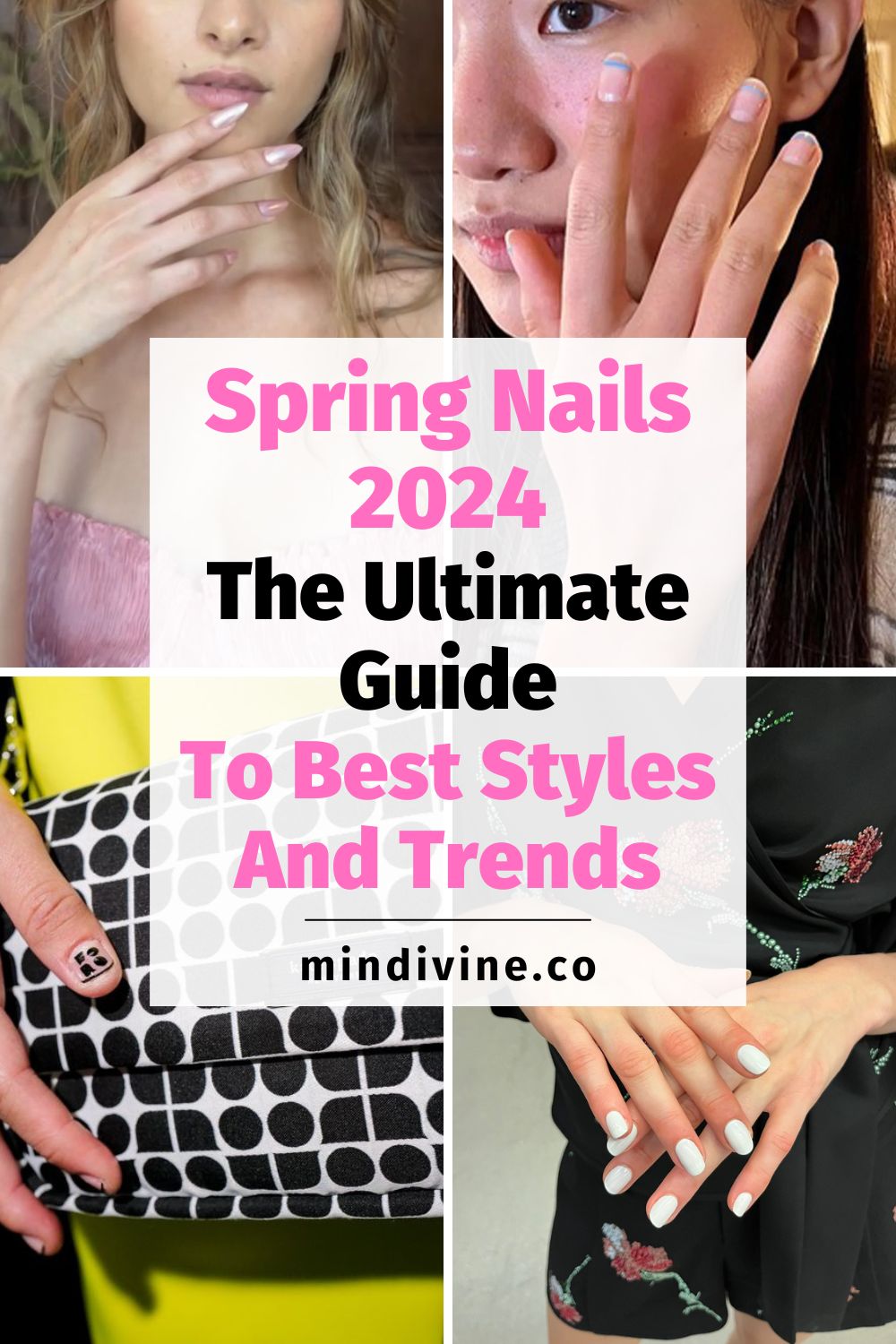 Spring Nails 2024: 4 Styles and Trends